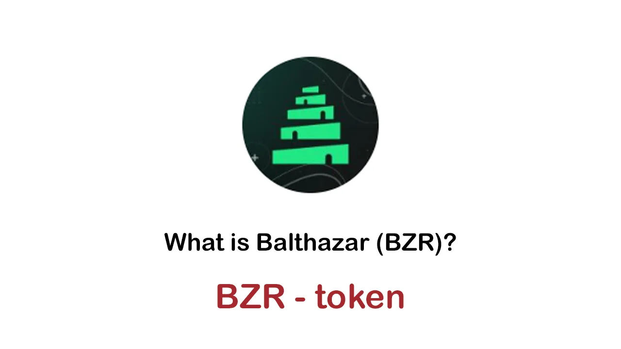 What is Balthazar (BZR) | What is Balthazar token | What is BZR token 