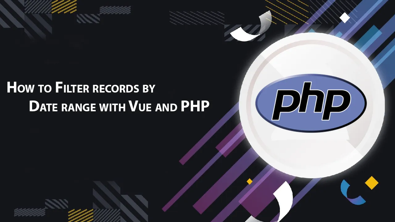 How to Filter records by Date range with Vue and PHP