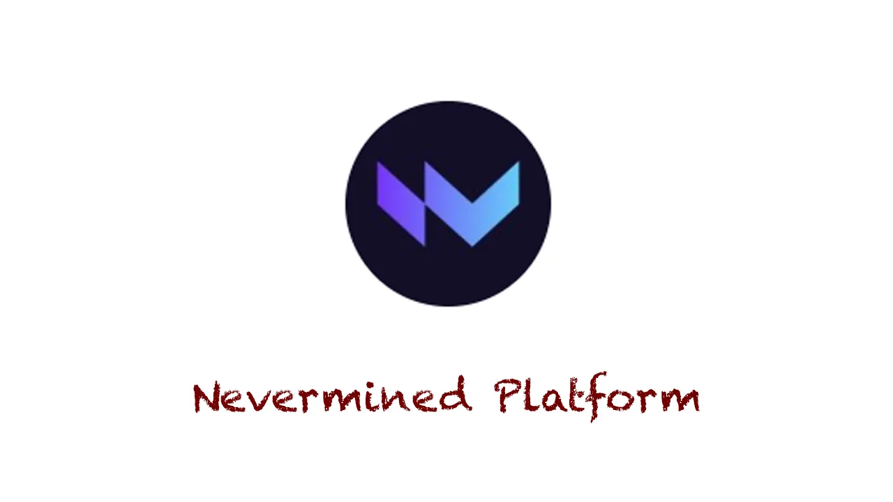 What is Nevermined Platform | What is Nevermined token