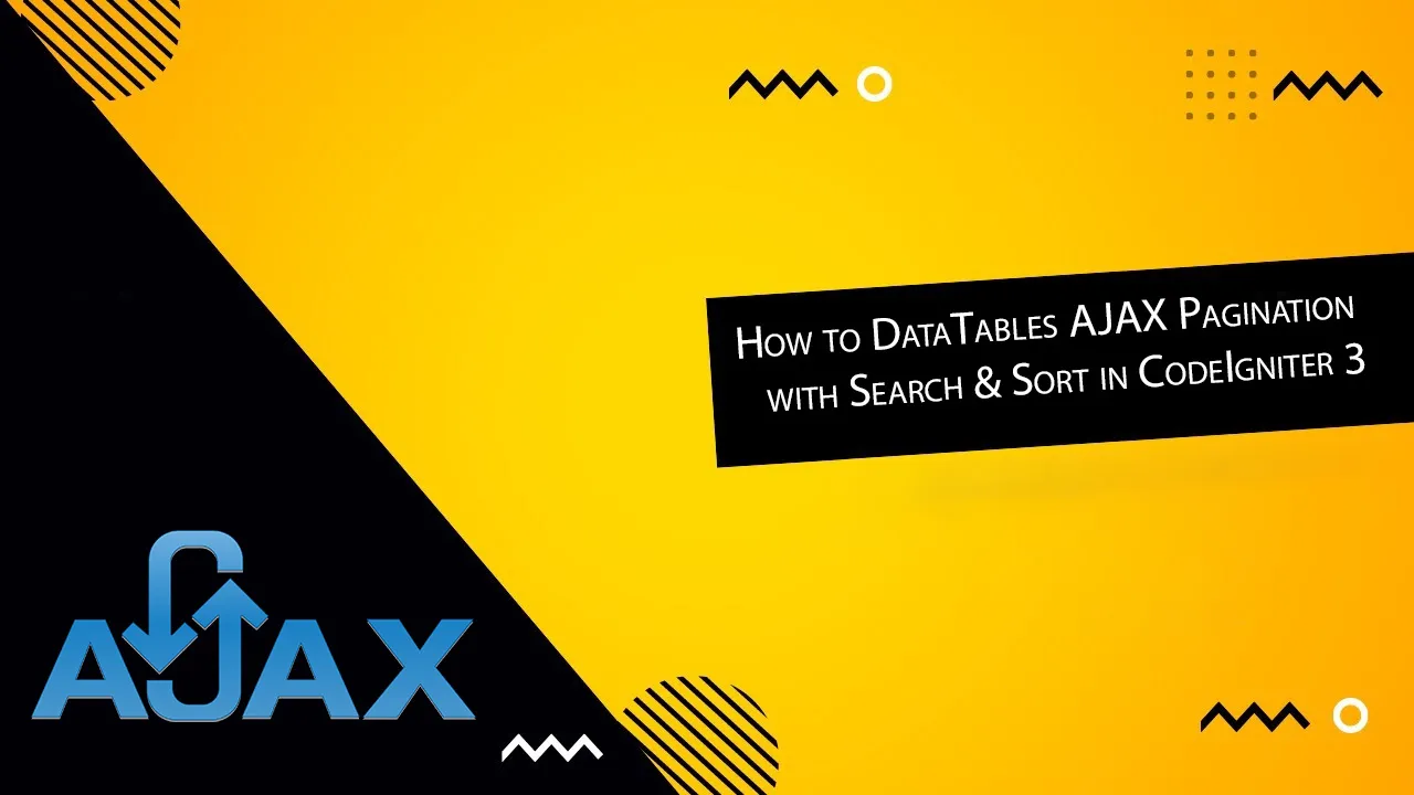 How to DataTables AJAX Pagination with Search & Sort in CodeIgniter 3
