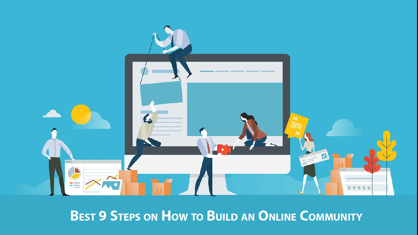Best 9 Steps on How to Build an Online Community