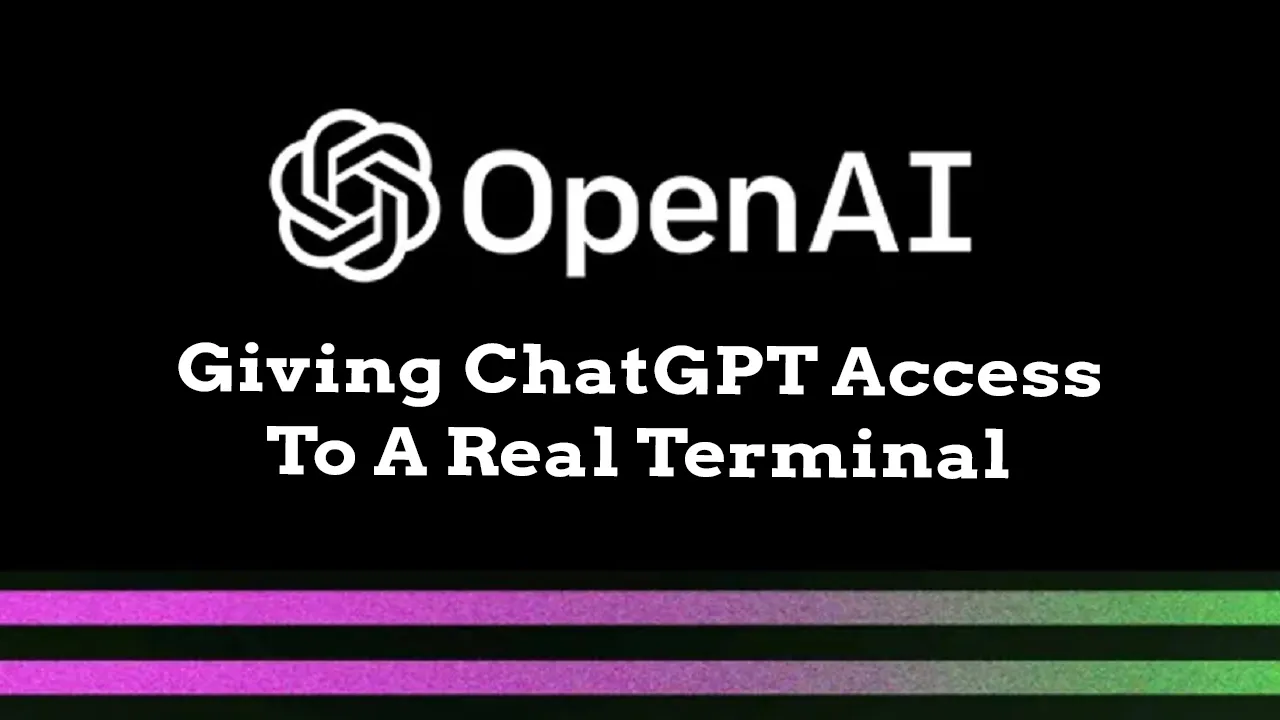 Alice: Giving ChatGPT Access to A Real Terminal