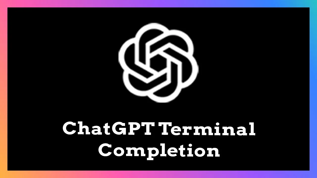 ChatGPT Terminal Completion