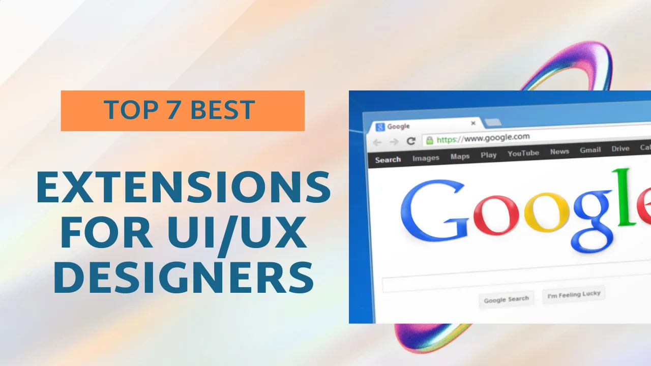 7 Best Chrome Extensions for UI/UX Designers | Jeevisoft |