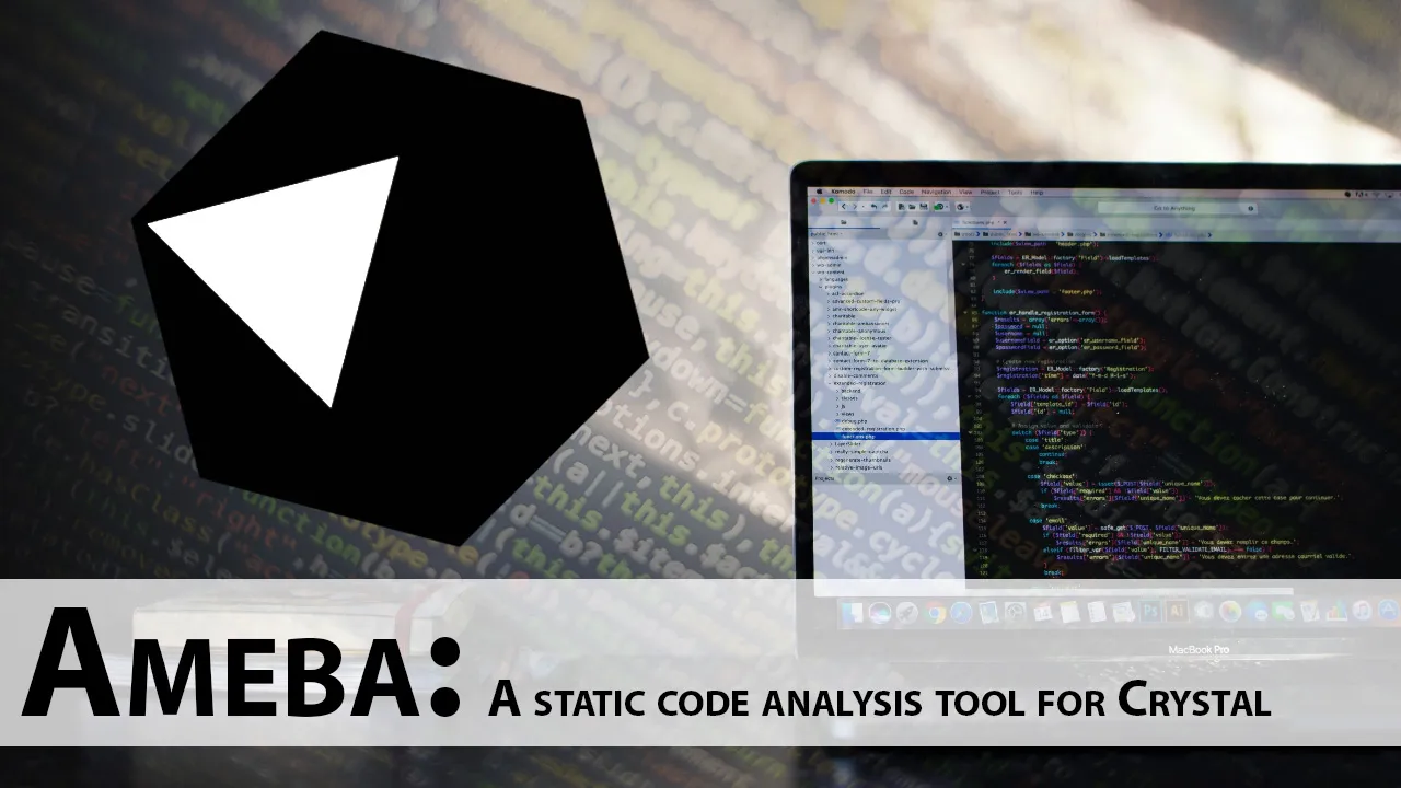 Ameba: A static code analysis tool for Crystal