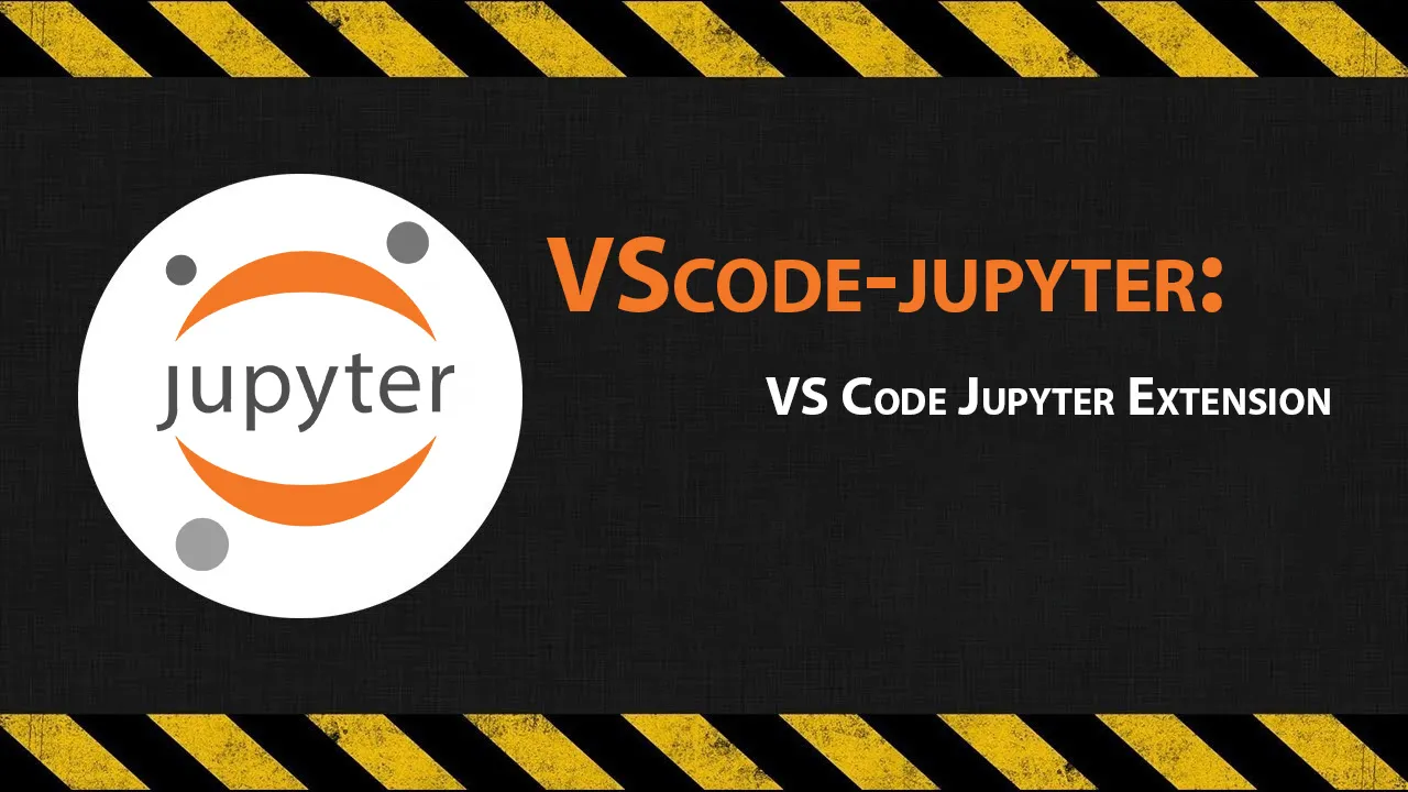 VScode-jupyter: VS Code Jupyter Extension