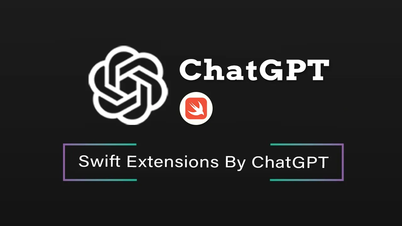 Swift Extensions By ChatGPT