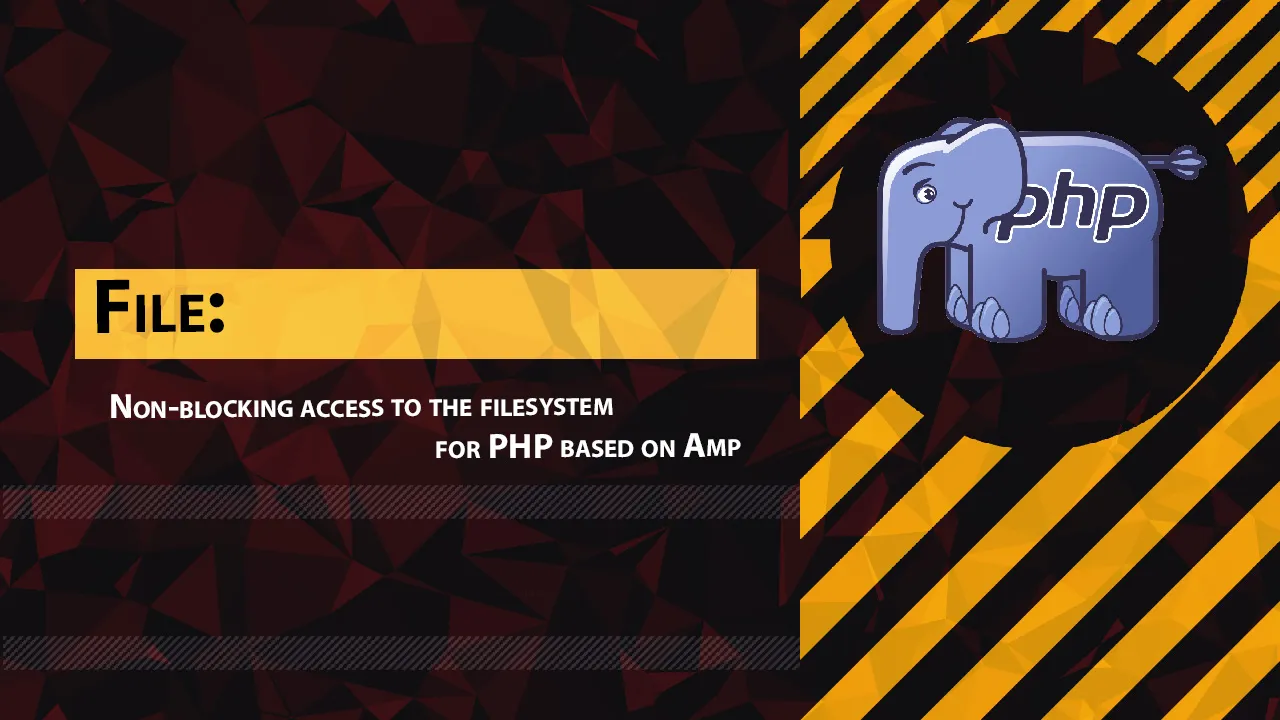 File: Non-blocking Access to The Filesystem for PHP Based on Amp