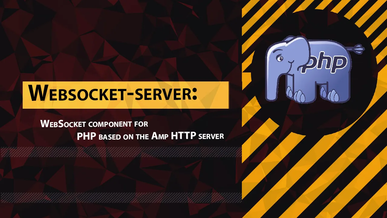 WebSocket Component for PHP Based on The Amp HTTP Server