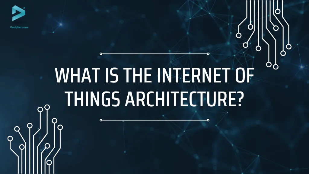 What is Internet of Things Architecture