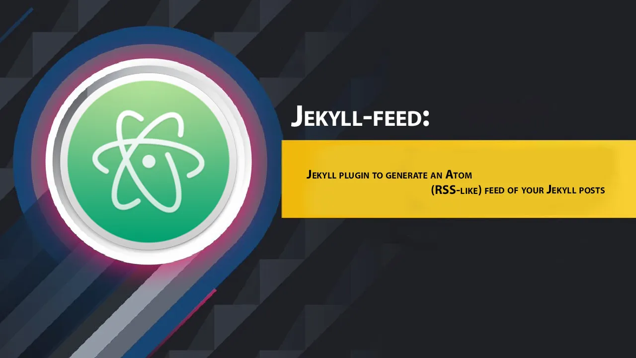 Jekyll plugin to generate an Atom (RSS-like) feed of your Jekyll posts