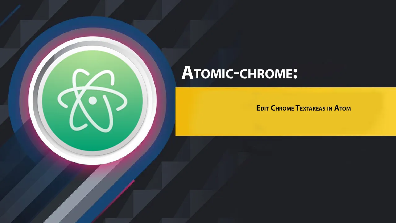 Atomic-chrome: Edit Chrome Textareas in Atom