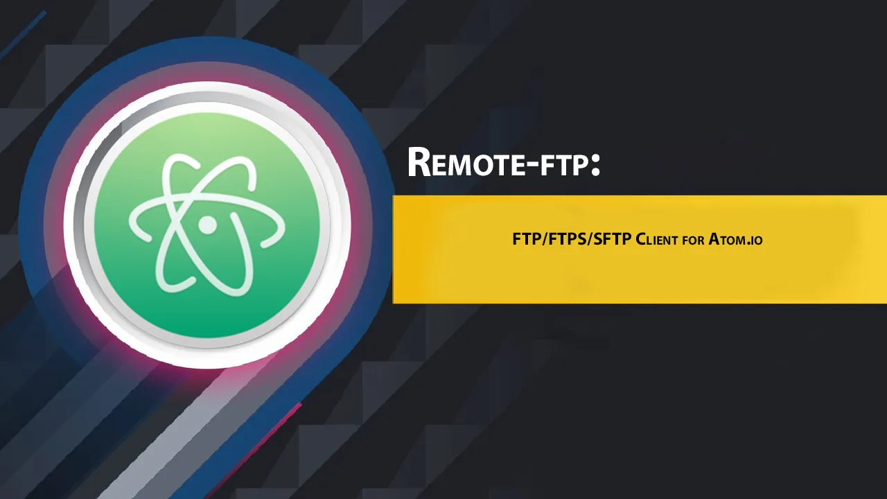 Remote-ftp: FTP/FTPS/SFTP Client for Atom.io