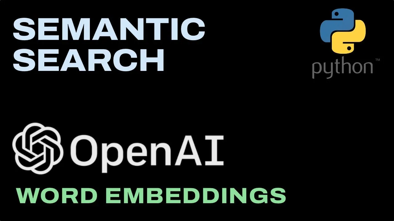 Build a Simple Semantic Search Engine using OpenAI Word Embeddings