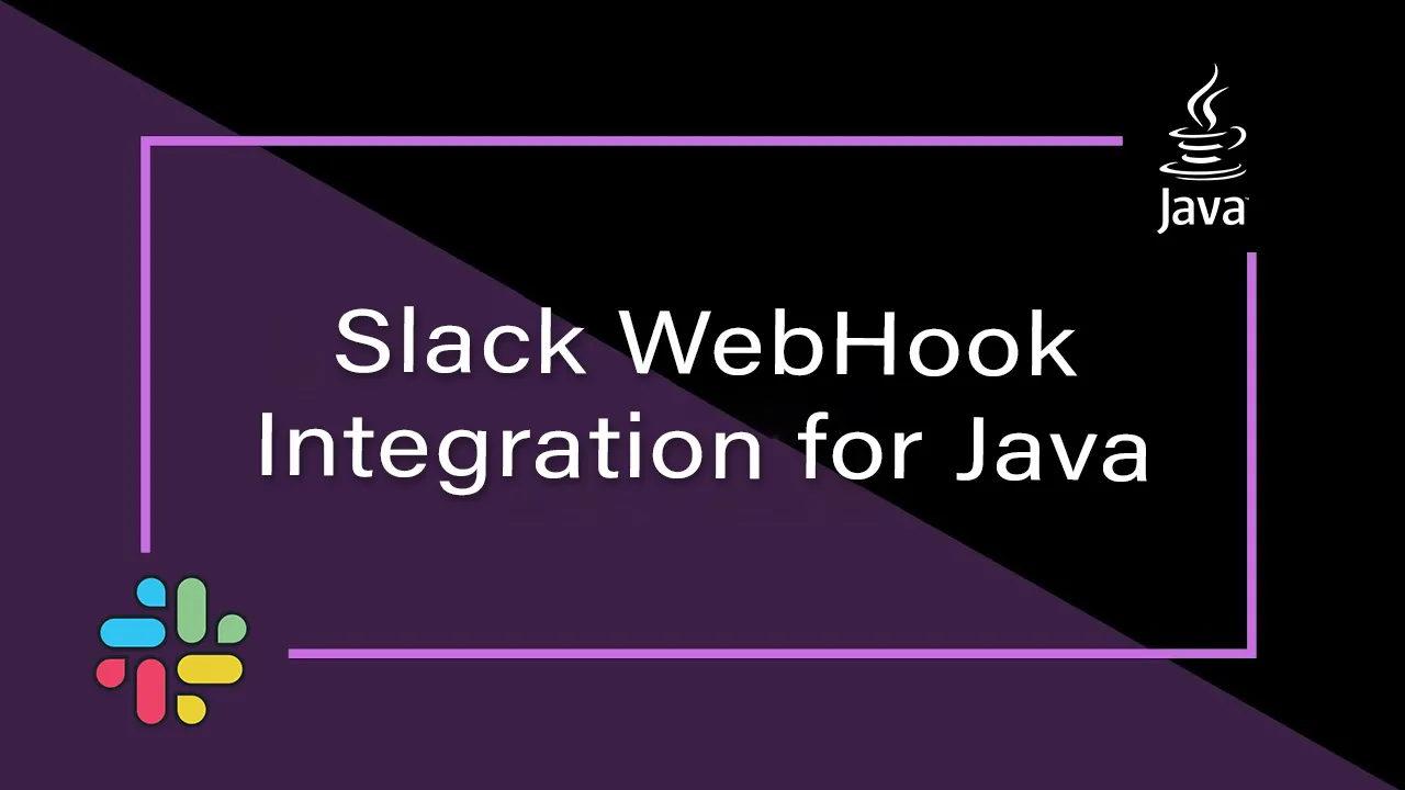 Slack Webhook: Slack WebHook integration for Java
