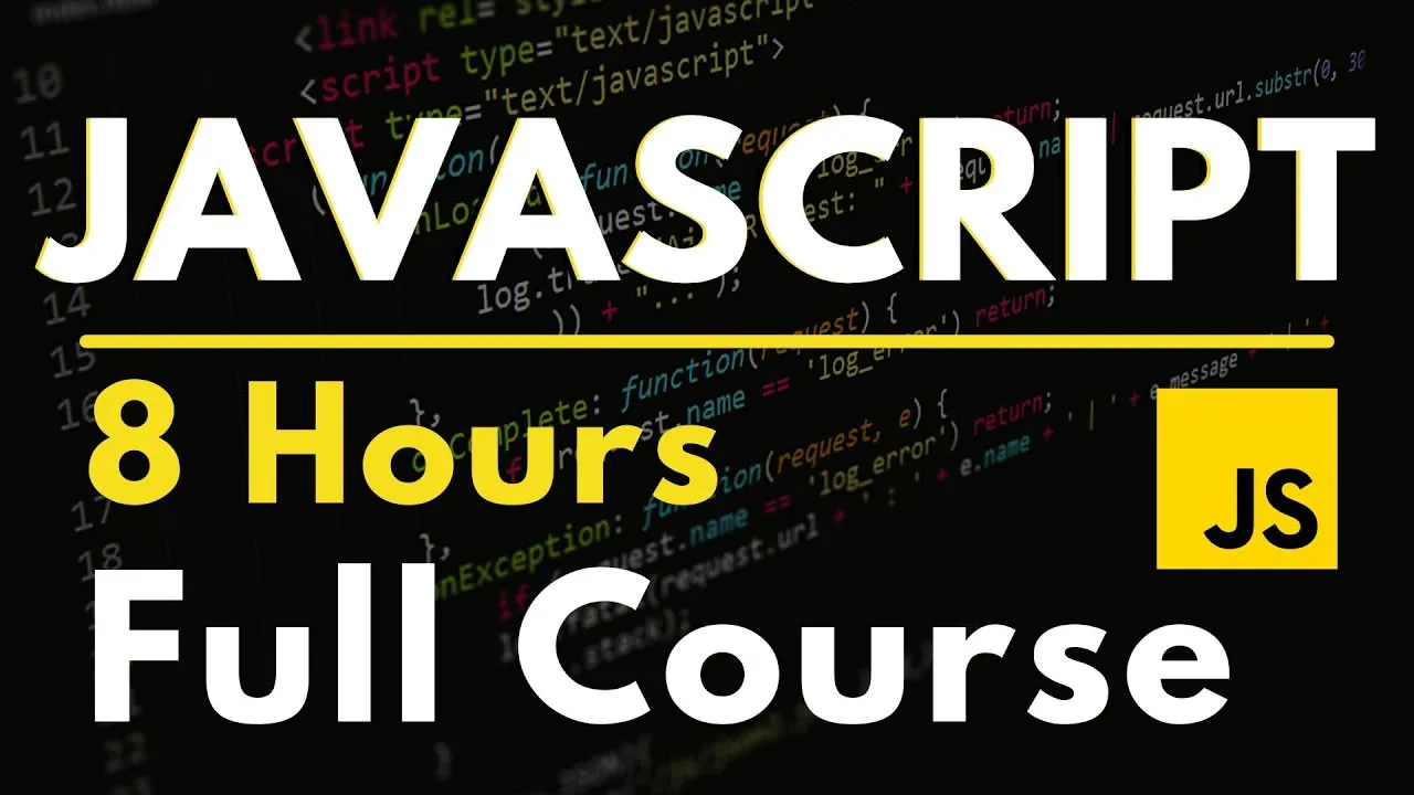 JavaScript for Beginners - Full Course in 8 Hours