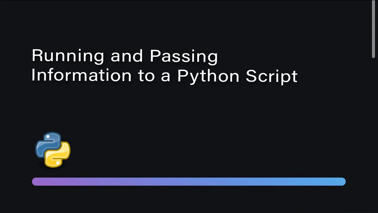 How to Run and Pass information To A Python Script