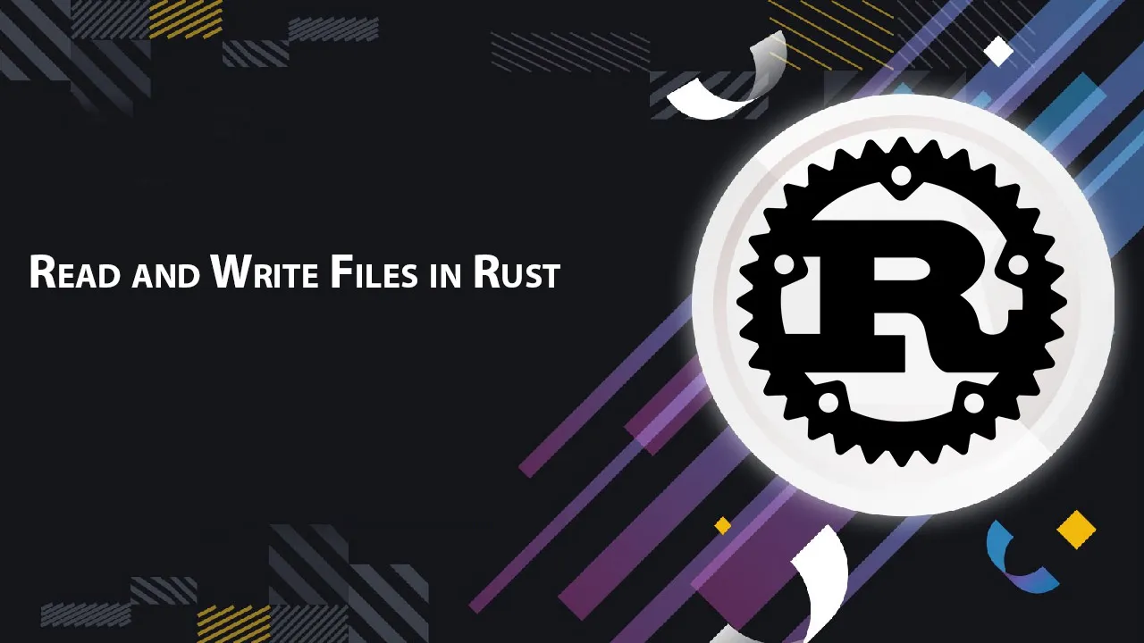 Read and Write Files in Rust
