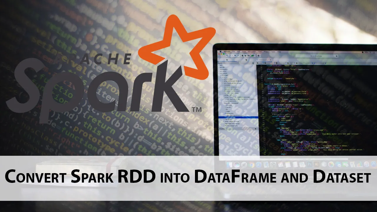 Convert Spark RDD into DataFrame and Dataset