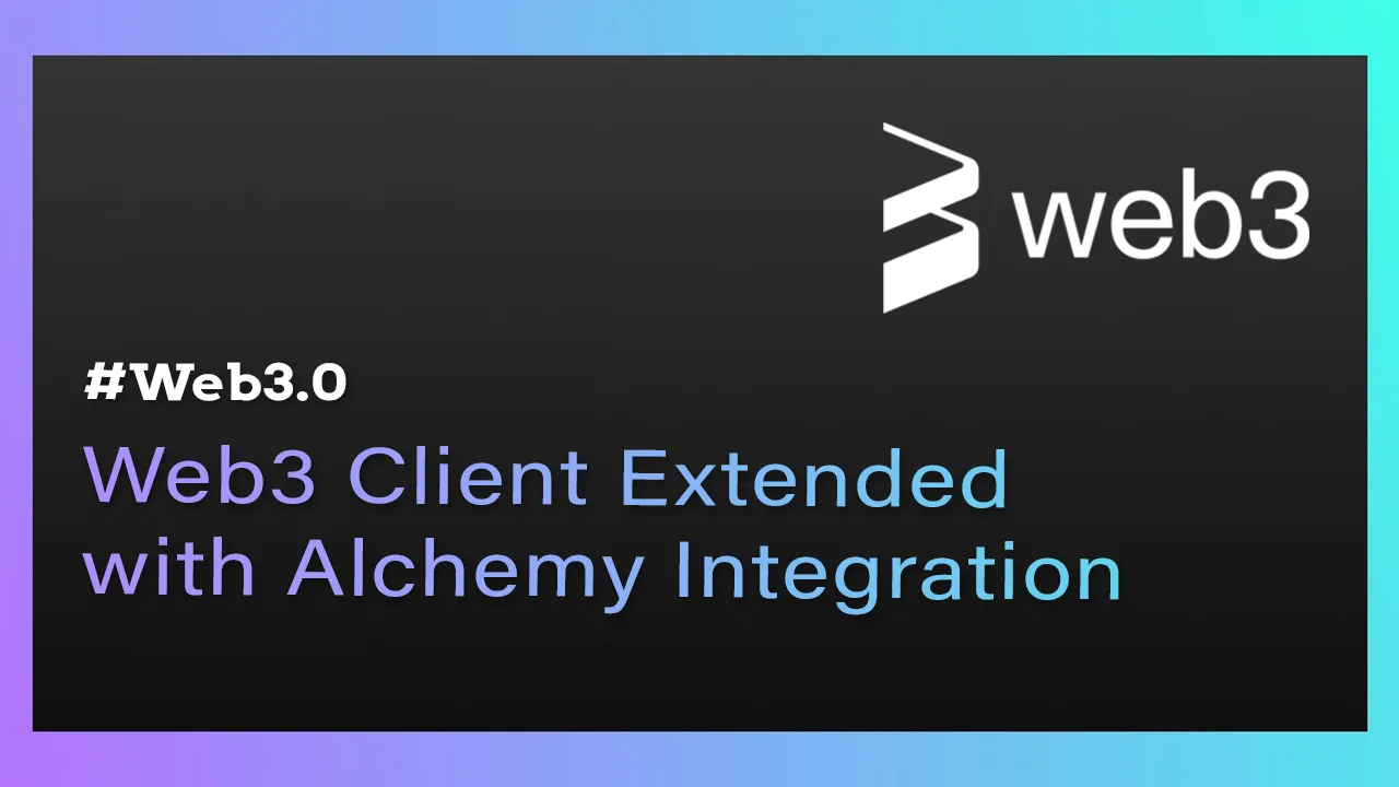 Web3 Client Extended with Alchemy Integration