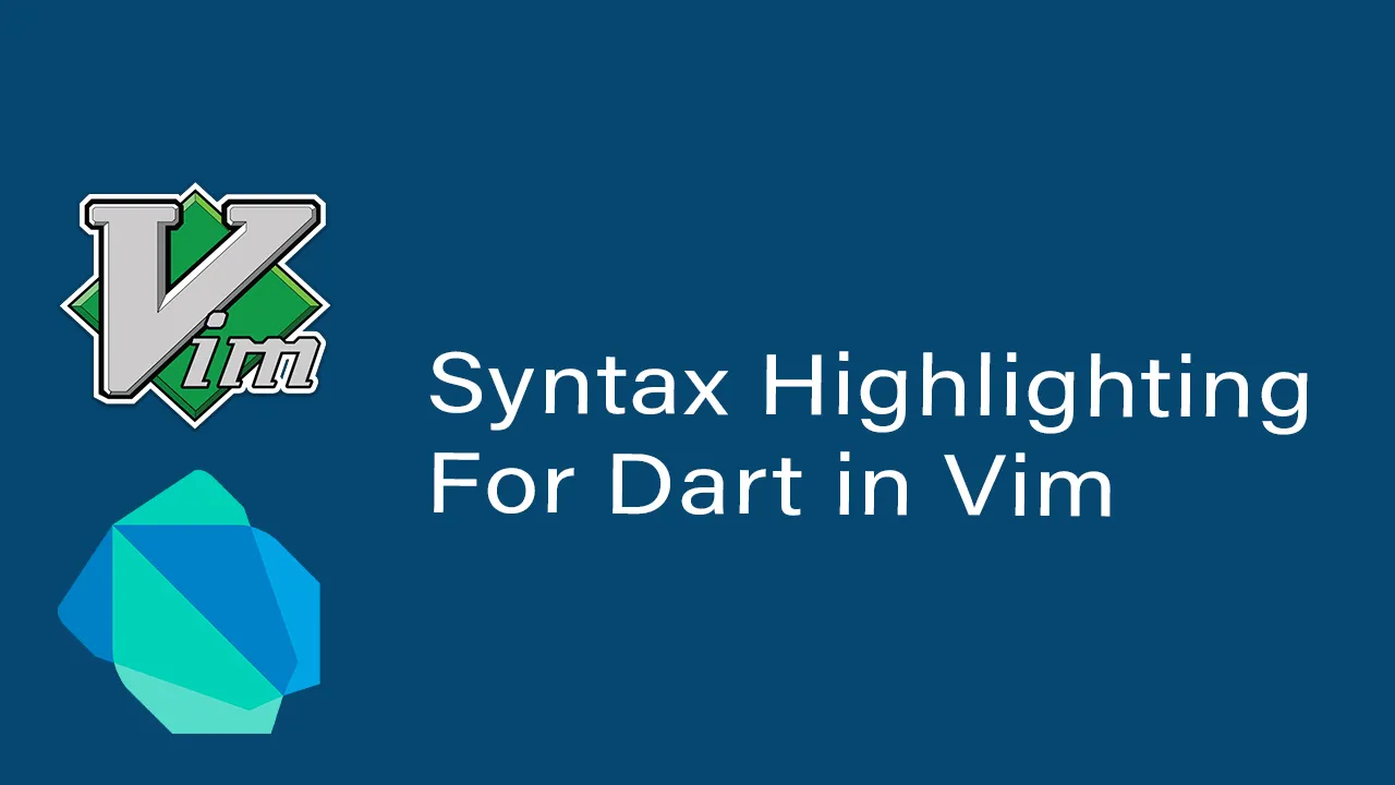 Dart Vim Plugin: Syntax Highlighting for Dart in Vim