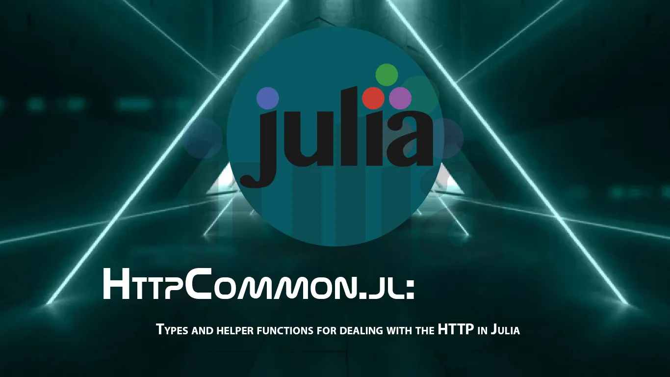 Types and Helper Functions for Dealing with The HTTP in Julia