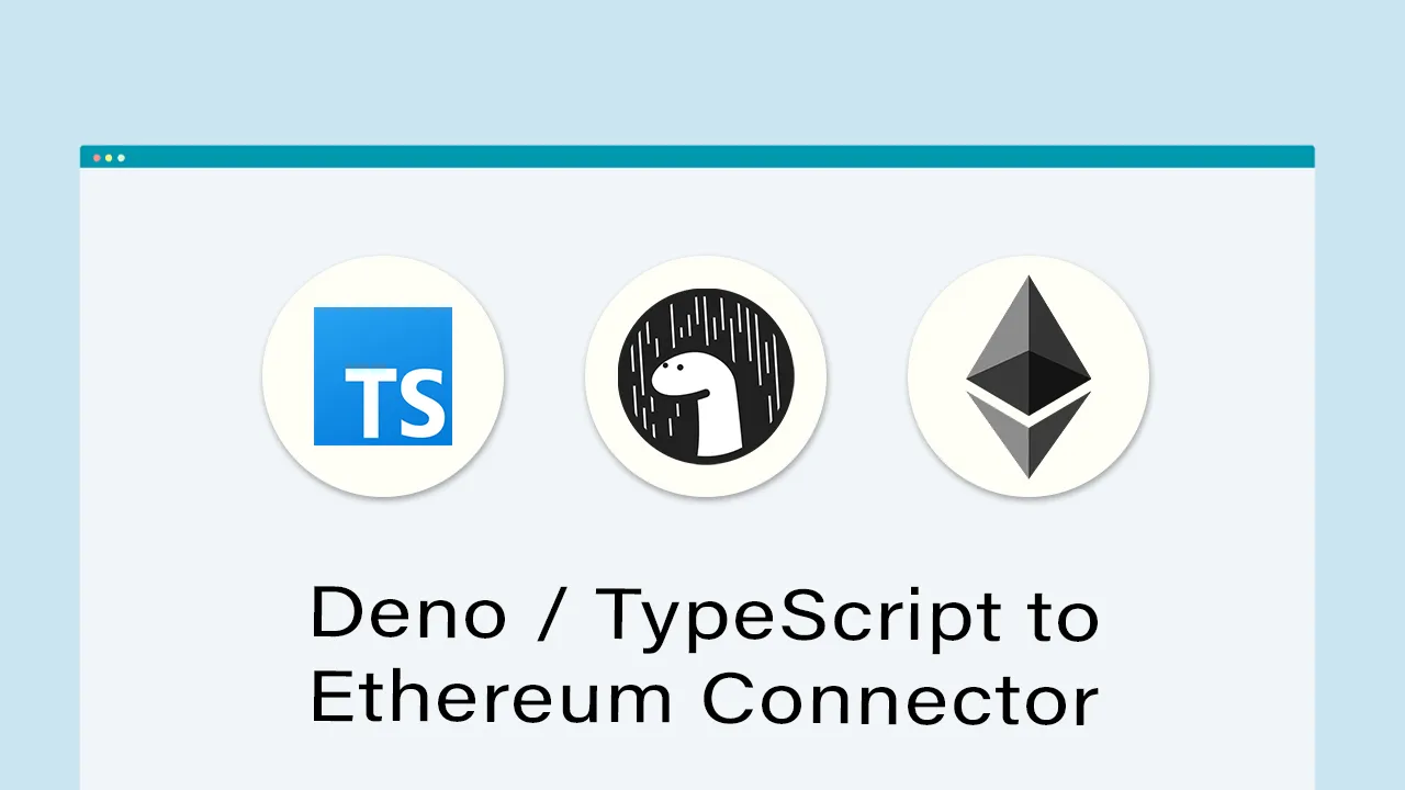 Web3: Deno / TypeScript to Ethereum Connector