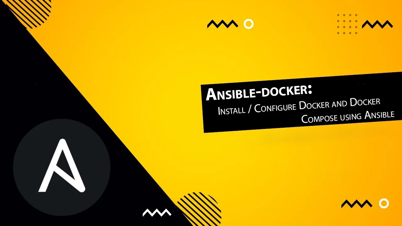 Install / Configure Docker and Docker Compose using Ansible