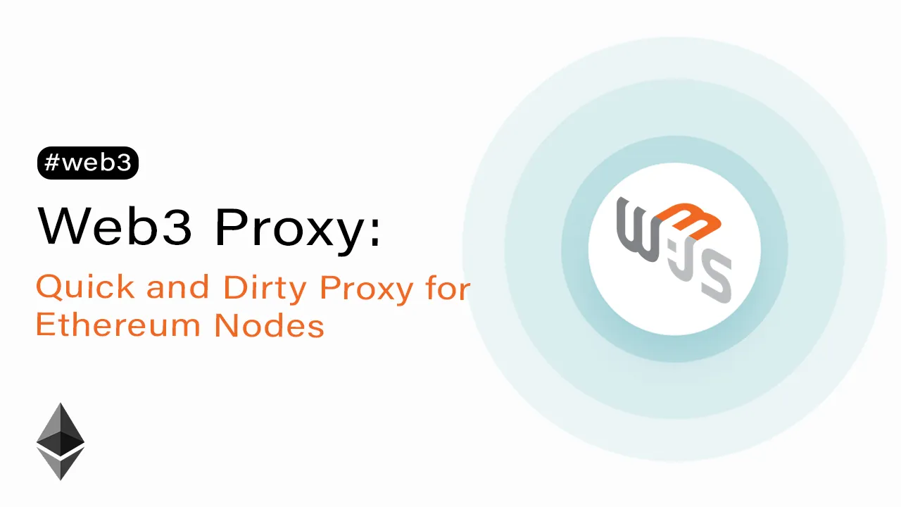 Web3 Proxy: Quick and Dirty Proxy for Ethereum Nodes