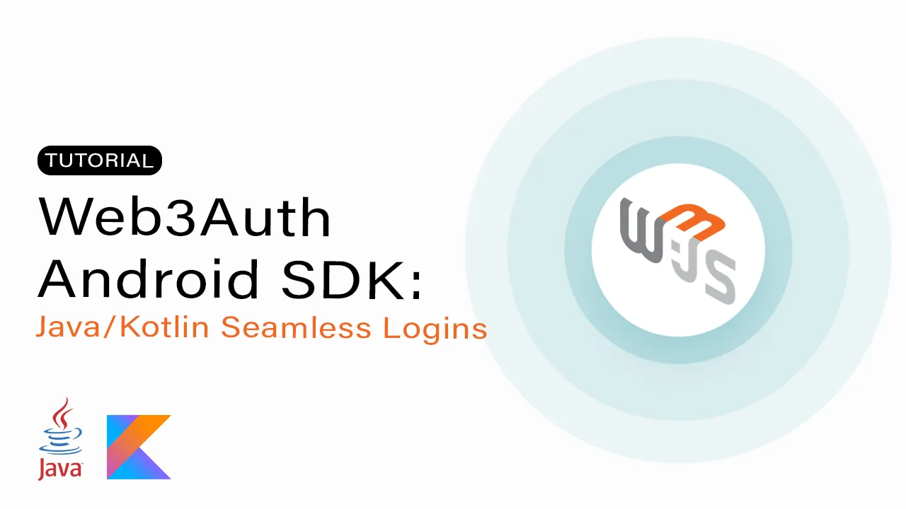 Web3Auth Android SDK: Java/Kotlin Seamless Logins