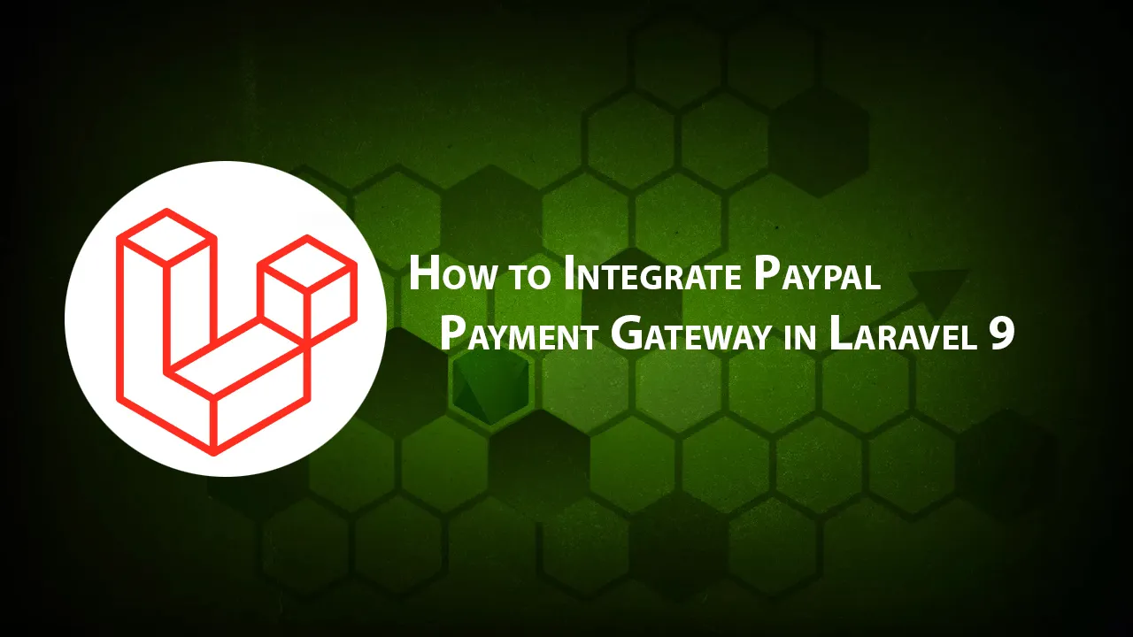 How to Integrate Paypal Payment Gateway in Laravel 9
