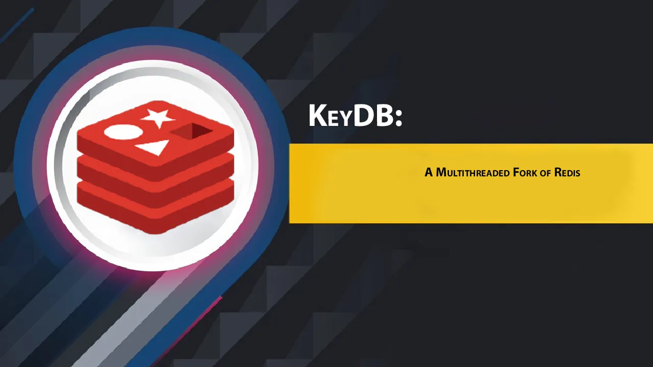 KeyDB: A Multithreaded Fork of Redis
