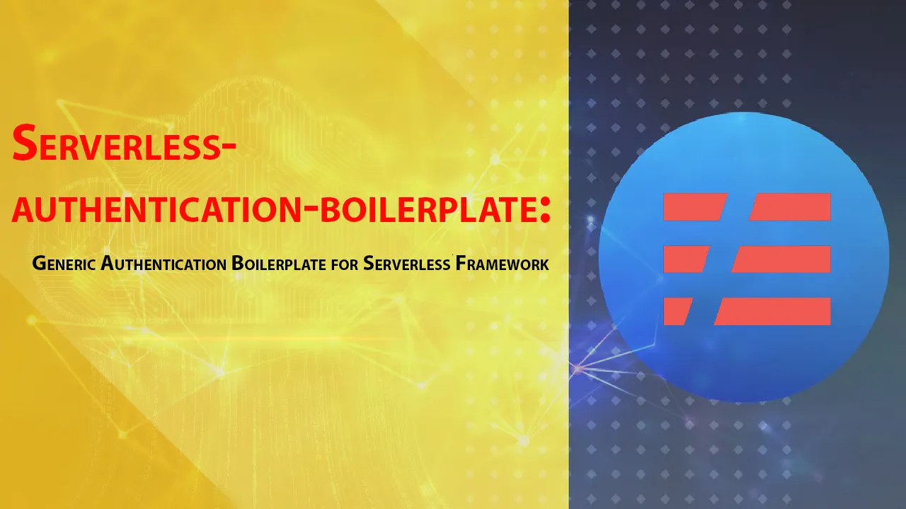 Generic Authentication Boilerplate for Serverless Framework