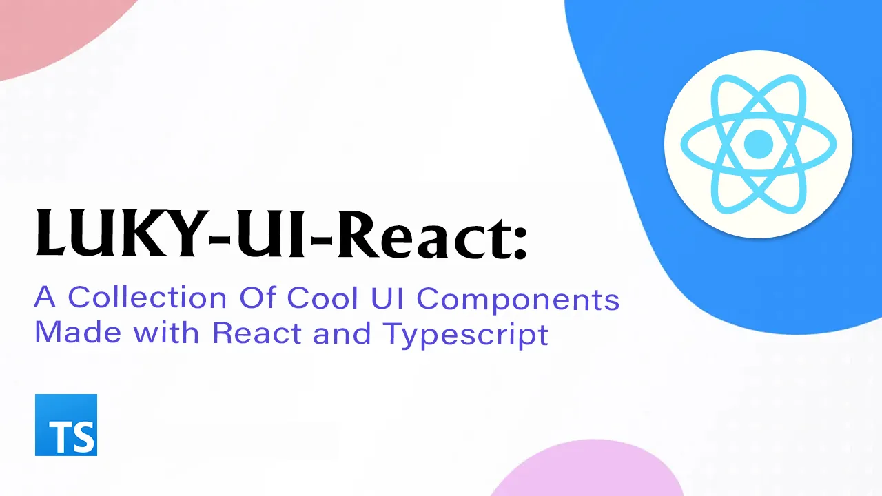 A Collection Of Cool UI Components Made with React and Typescript