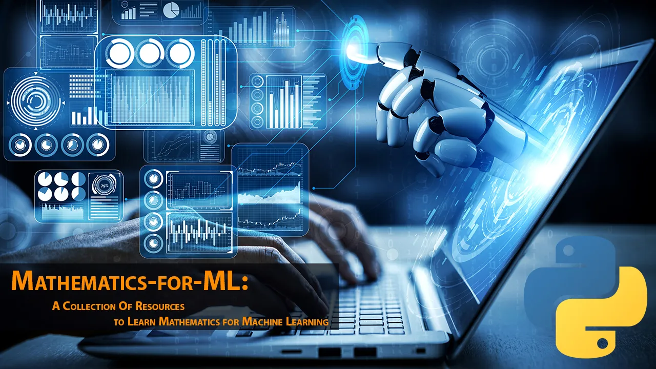 A Collection Of Resources to Learn Mathematics for Machine Learning