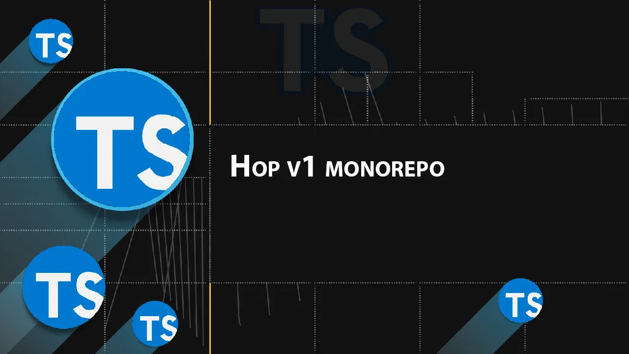 Hop V1 Monorepo