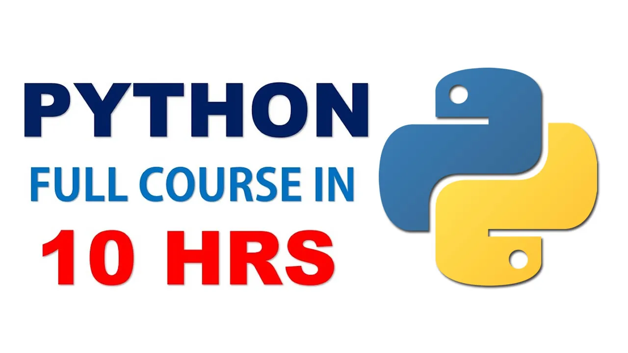 Learn Python Programming - Full Course in 10 Hours