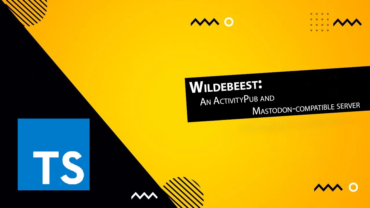 Wildebeest: An ActivityPub and Mastodon-compatible Server