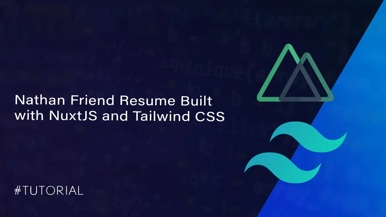 Nathan Friend Resume Built with NuxtJS and Tailwind CSS
