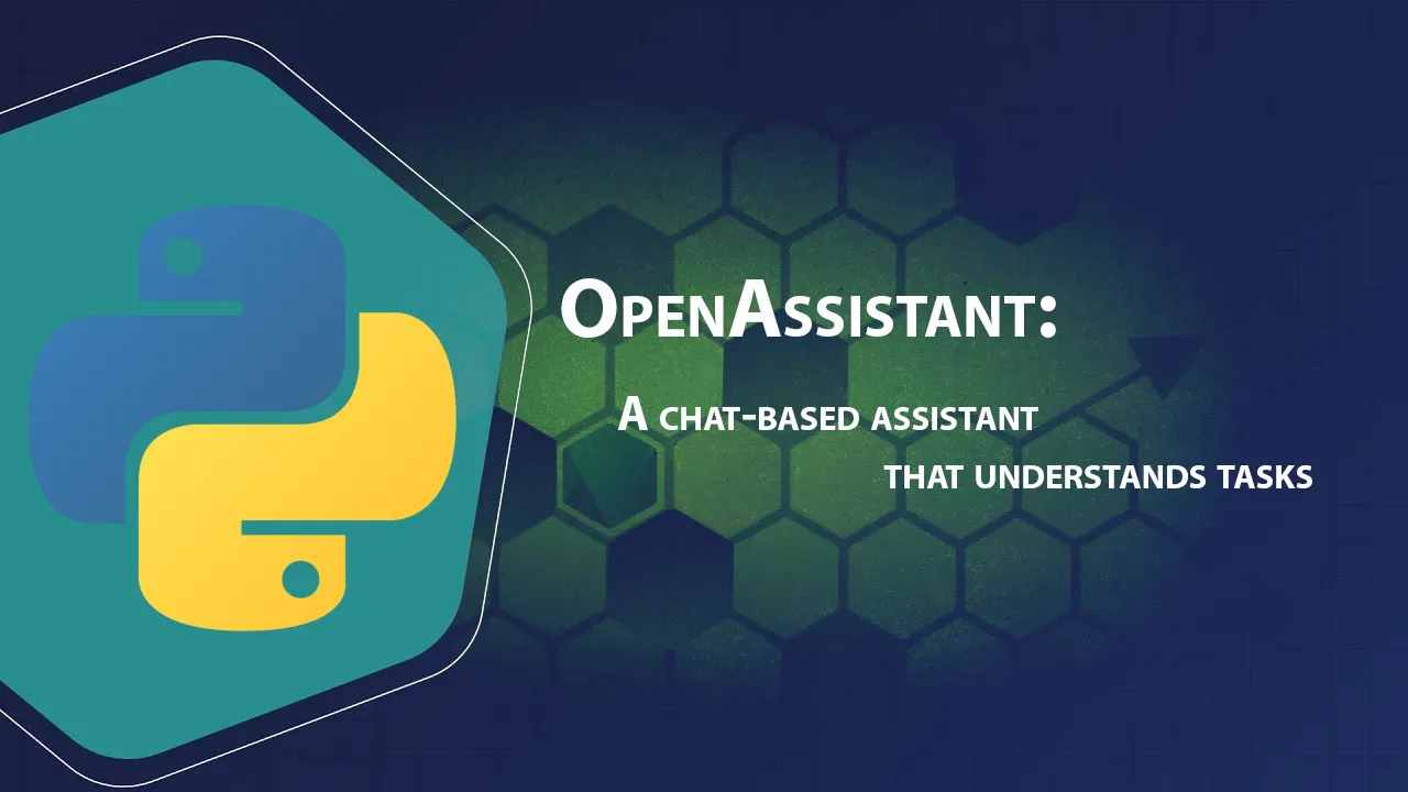 OpenAssistant: A Chat-based Assistant That Understands Tasks