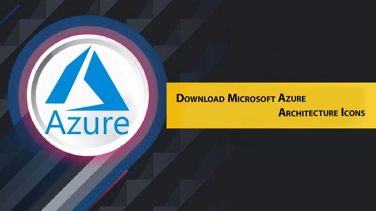 Download Microsoft Azure Architecture Icons