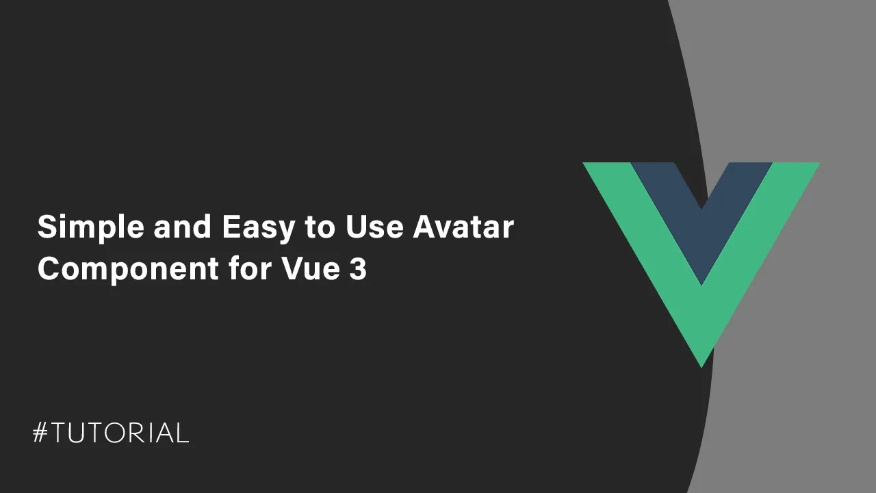 Vue Avatar: Simple and Easy to Use Avatar Component for Vue 3