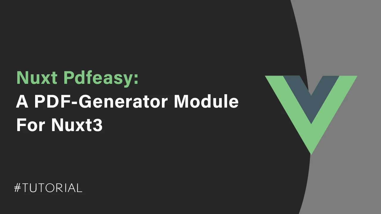 Nuxt Pdfeasy: A PDF-Generator Module for Nuxt3