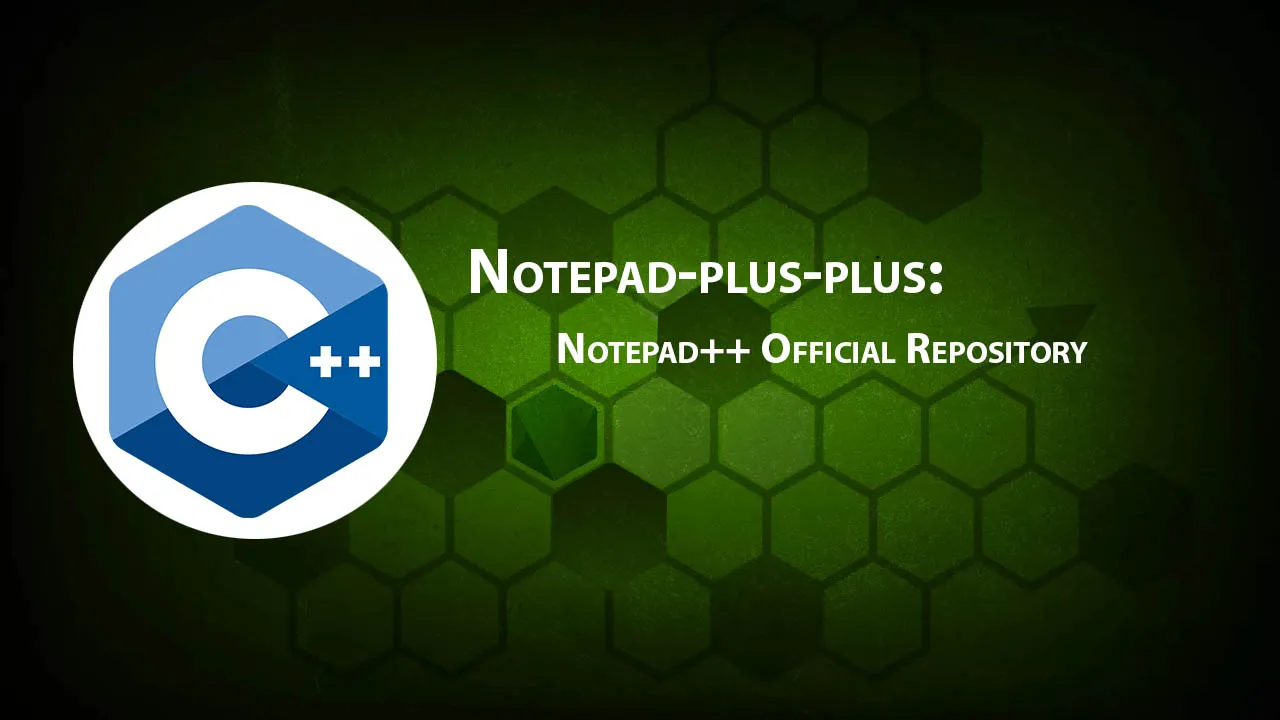 Notepad-plus-plus: Notepad++ Official Repository