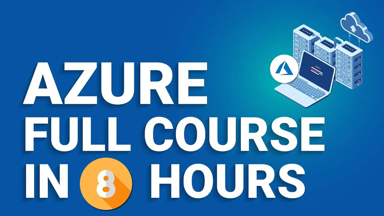 Azure for Beginners - Full Course in 8 Hours