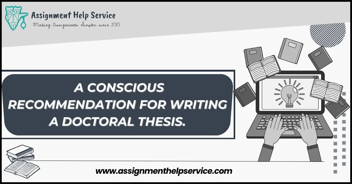  A Conscious Recommendation For Writing A Doctoral Thesis.