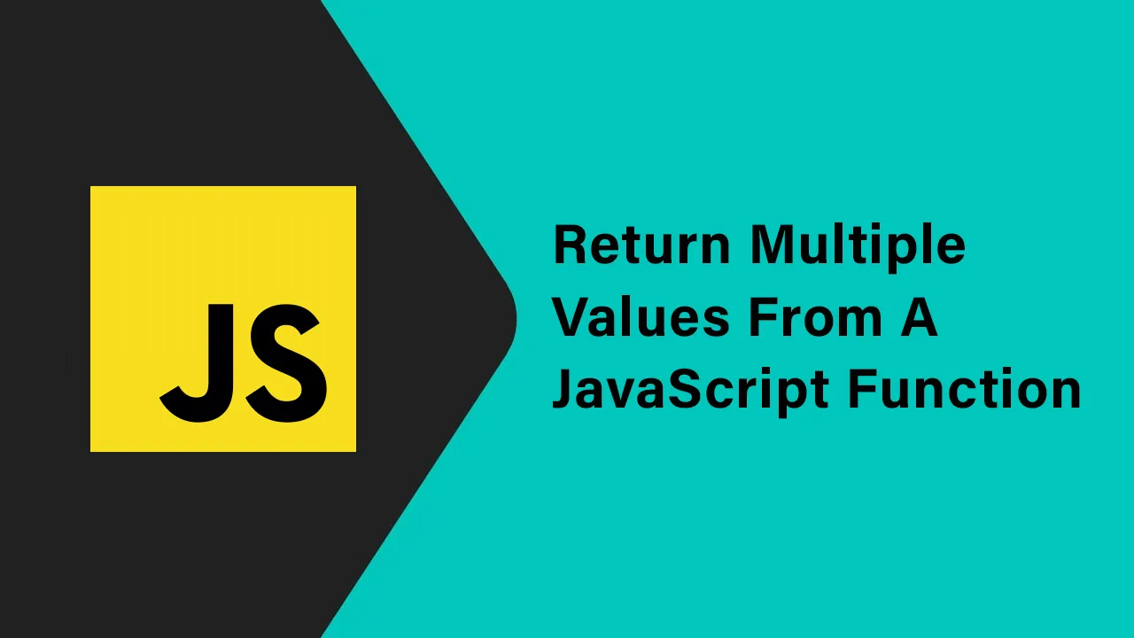 Return Multiple Values From A JavaScript Function