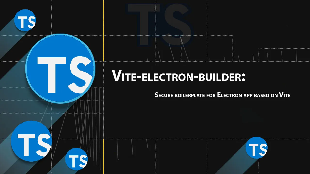 Secure Boilerplate for Electron App Based on Vite