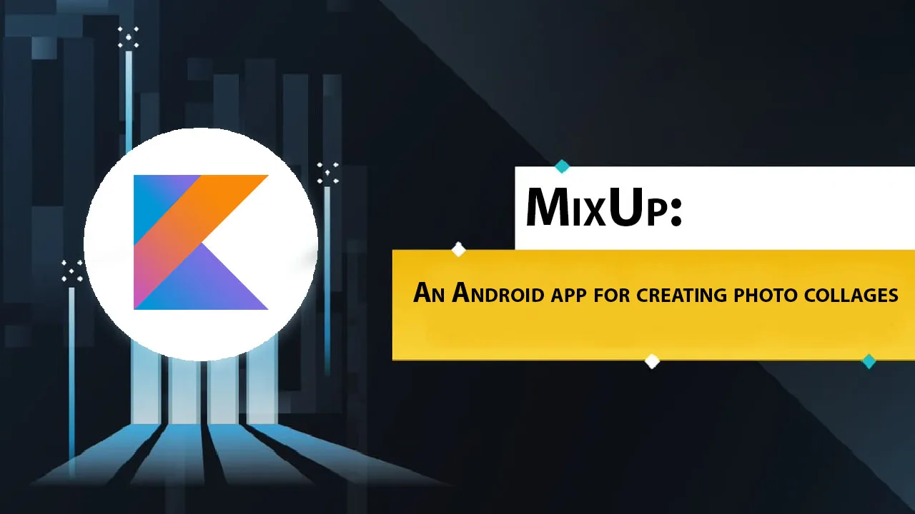 MixUp: An Android App for Creating Photo Collages