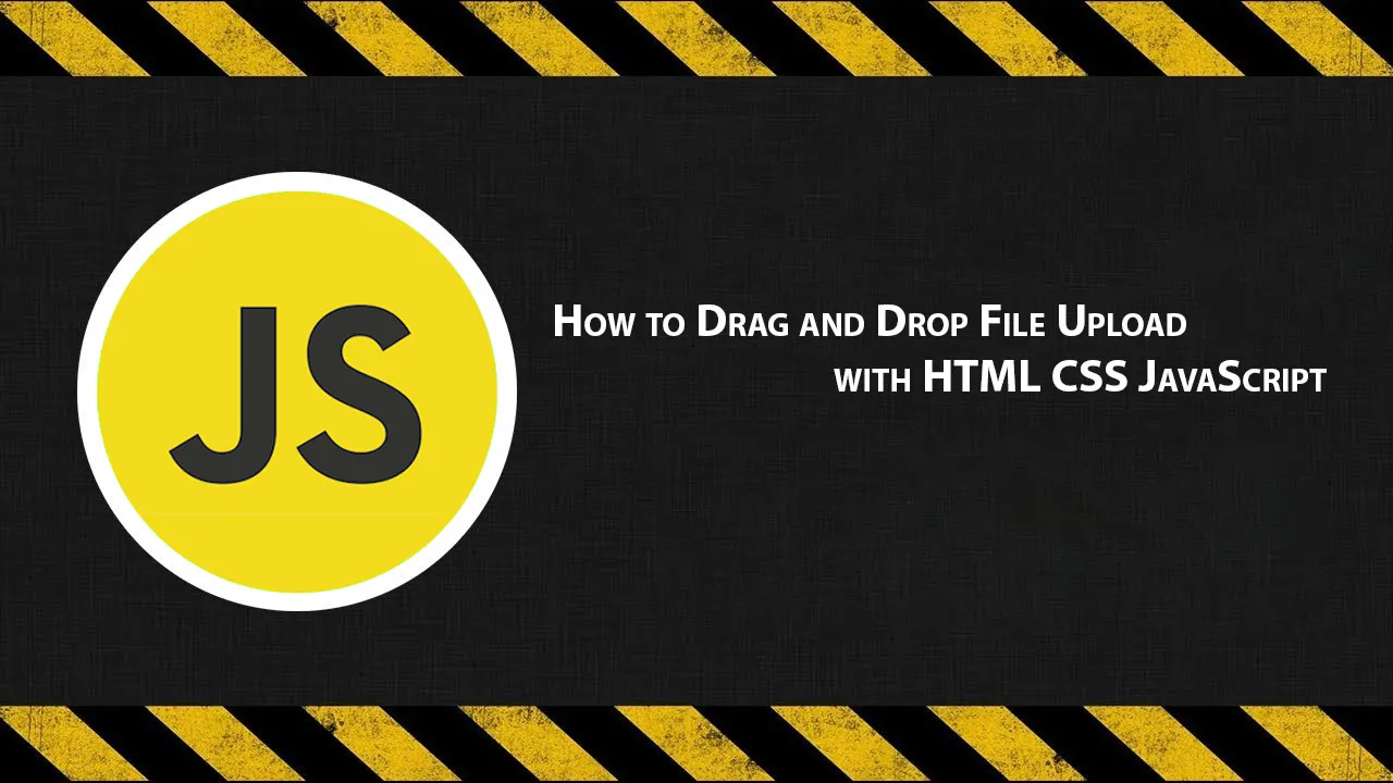 How to Drag and Drop File Upload with HTML CSS JavaScript